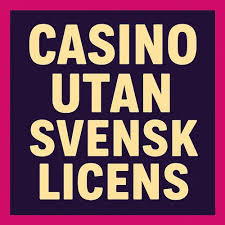 Casino Utan Svensk Licens med Swish En Guide till Spelglädje Casino Utan Svensk Licens med Swish En Guide till Spelglädje